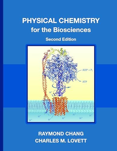 Physical Chemistry for the Chemical and Biological Sciences: Chang